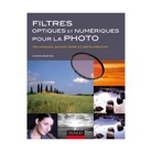 PHOTO-FILTRE-Filtres optiques et numériques pour la photo