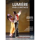 VALENTIN-LUMIERE4-Lumière pour le spectacle - 4ème édition - de François-Eric VALENTIN