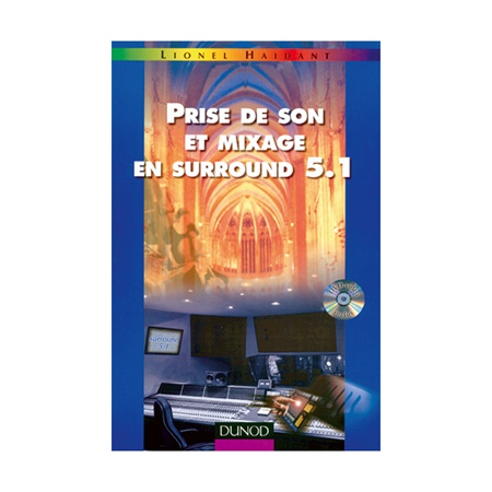 Prise de son et mixage en surround 5.1 + DVD Vidéo par Lionel HAIDANT