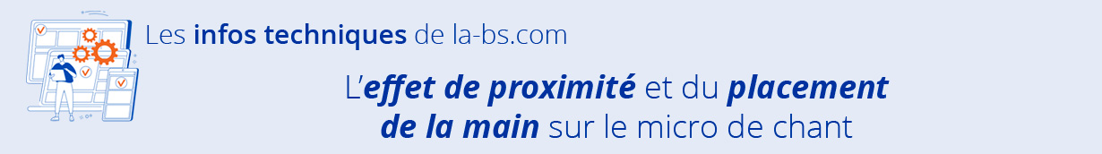 micro de chant effet de proximité et position de la main